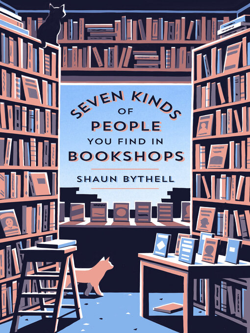 Title details for Seven Kinds of People You Find in Bookshops by Shaun Bythell - Available